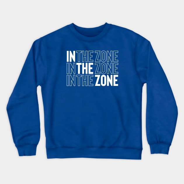 In The Zone Crewneck Sweatshirt by FoodieTees